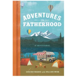Adventures in Fatherhood: A Devotional