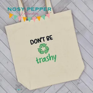 Don't be trashy sketchy machine embroidery design (5 sizes included)