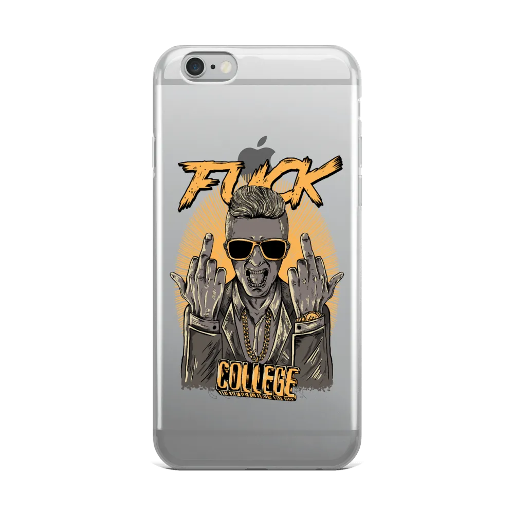 Fuck College iPhone Case - Clear